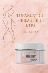 Onfloor Göğüs ve Kalça Toparlayıcı Krem – Sıkılaştırıcı, Dolgunlaştırıcı ve Şekillendirici Etki | 100 ml